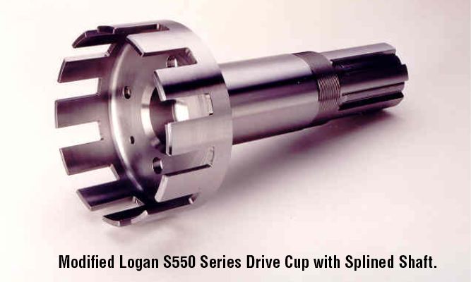 Modified Logan S550 Series Drive Cup with Splined Shaft.